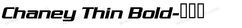 Chaney Thin Bold字体转换